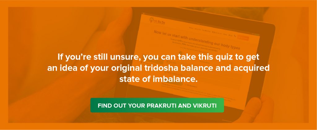 FIND OUT YOUR PRAKRUTI AND VIKRUTI