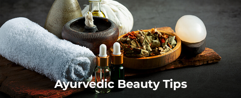 Ayurvedic Beauty Tips – The Natural and Healthy Approach to Body Care