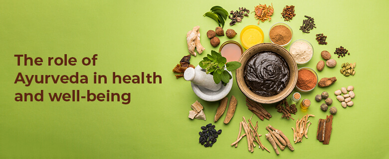 The Role Of Ayurveda In Health And Well-Being | Ayuvi