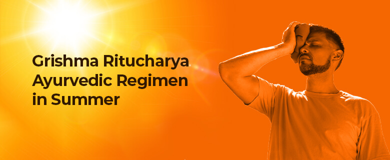 Grishma Ritucharya – Ayurvedic Regimen in Summer Banner