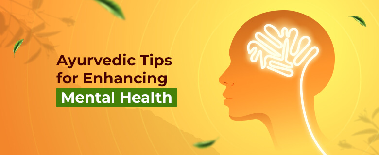 Banner-Ayurvedic_Tips_for_Enhancing_Mental_Health