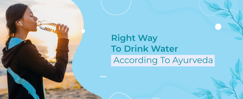 Right_Way_To_Drink_Water_According_To_Ayurveda-Banner-Image