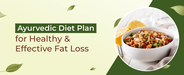 Ayurvedic_Diet_Plan_for_Healthy___Effective_Fat_Loss-Banner-image.jpg