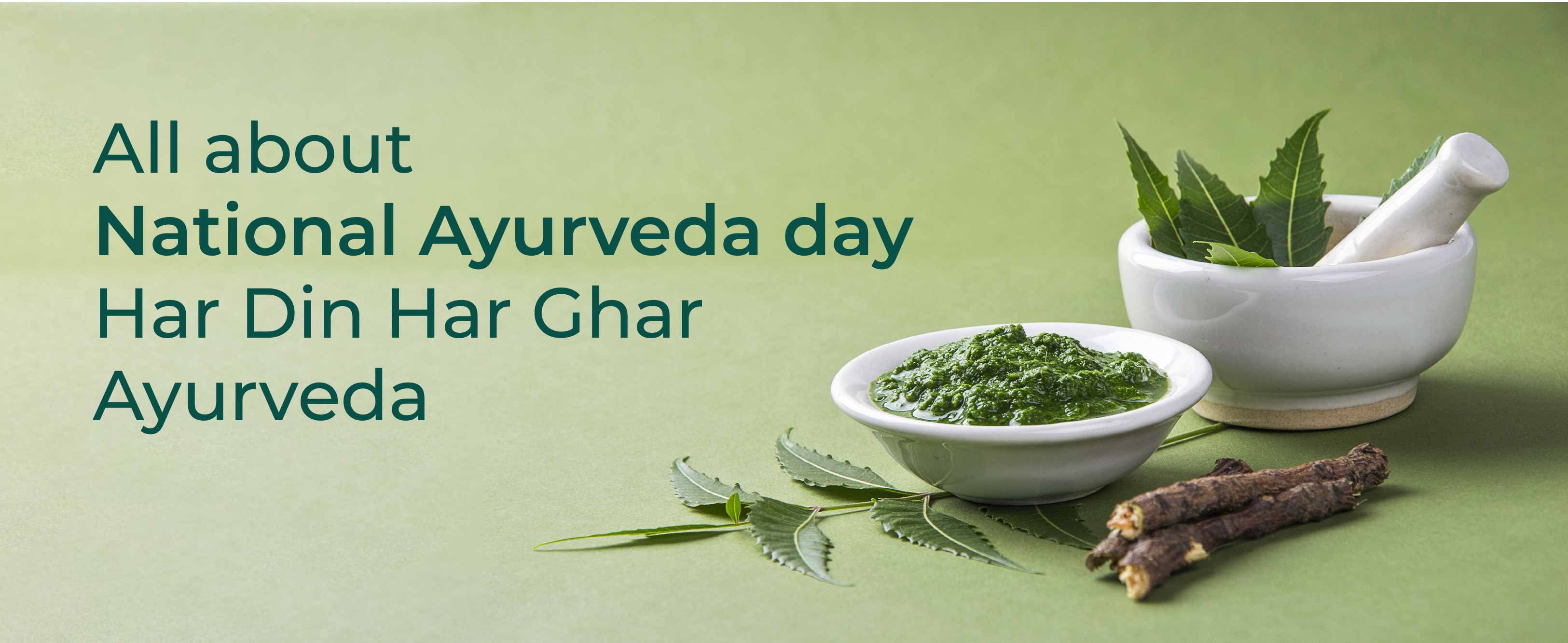 All About National Ayurveda Day - Har Din Har Ghar Ayurveda