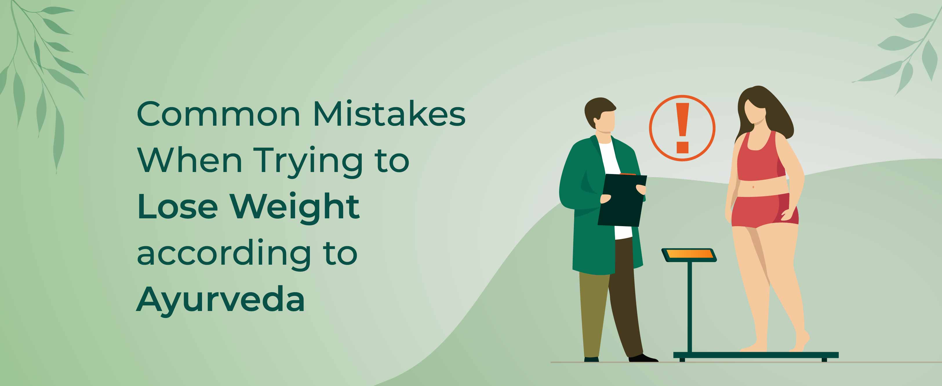 Common_Mistakes_When_Trying_to_Lose_Weight_according_to_Ayurveda_banner.jpg