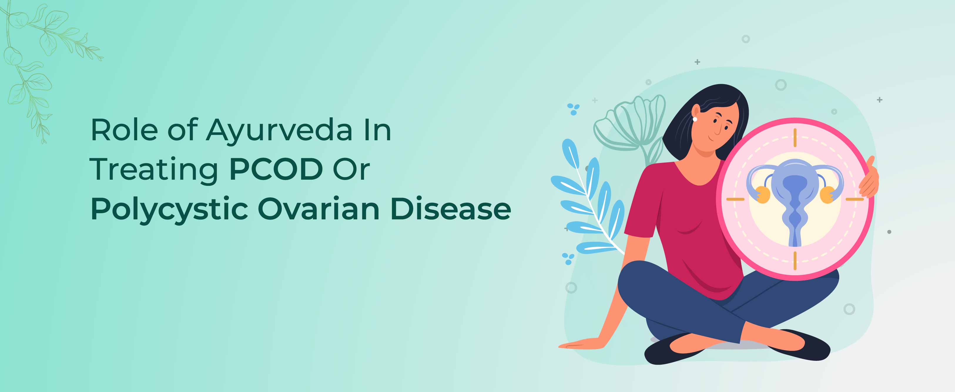 Role_of_Ayurveda_In_Treating_PCOD_Or_Polycystic_Ovarian_Disease_banner_image.jpg